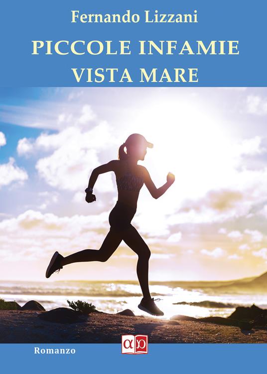 Piccole infamie vista mare - Fernando Lizzani - copertina