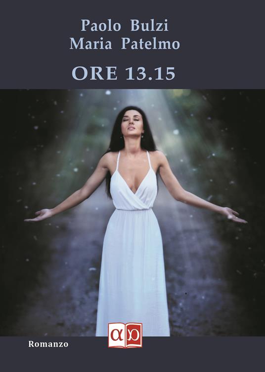 Ore 13.15 - Paolo Bulzi,Maria Patelmo - copertina