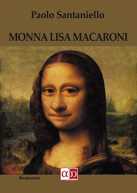 Monna Lisa Macaroni - Paolo Santaniello - copertina