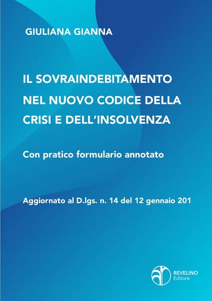 Il sovraindebitamento nel nuovo codice della crisi e dell'insolvenza. Aggiornato al D.lgs. n.14 del 12 gennaio 2019 - Giuliana Gianna - copertina