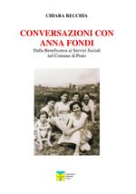 Conversazioni con Anna Fondi. Dalla beneficenza ai servizi sociali nel comune di Prato
