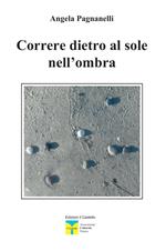 Correre dietro al sole nell'ombra