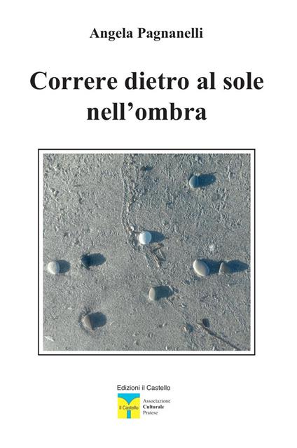 Correre dietro al sole nell'ombra - Angela Pagnanelli - copertina