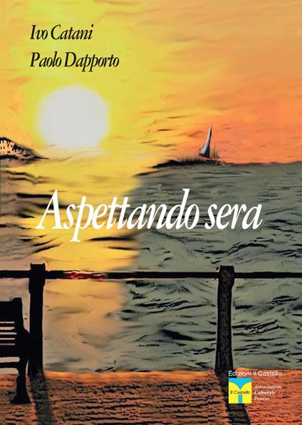 Aspettando sera - Ivo Catani,Paolo Dapporto - copertina