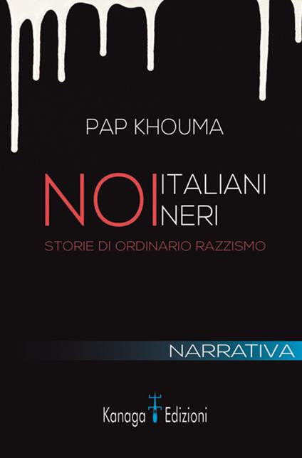 Noi italiani neri. Storia di ordinario razzismo - Pap Khouma - copertina