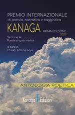 Antologia poetica. Prima edizione del premio internazionale di poesia Kanaga 2020