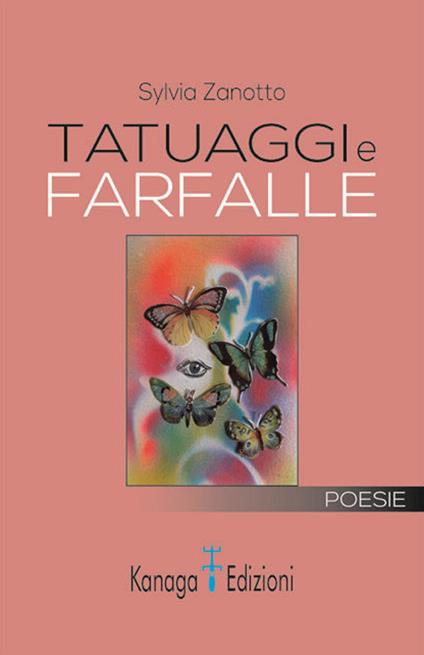 Tatuaggi e farfalle - Sylvia Zanotto - copertina