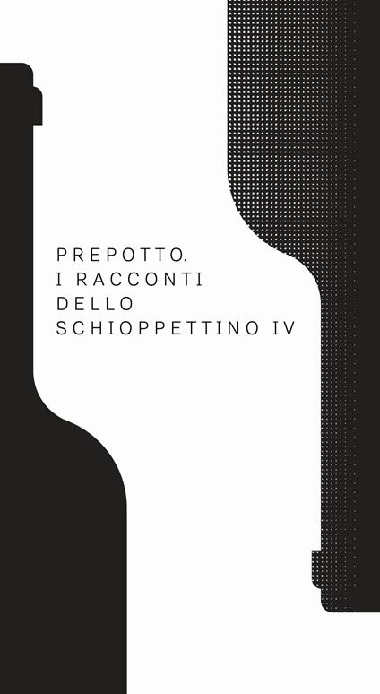 Prepotto. I racconti dello Schioppettino. Vol. 4 - copertina