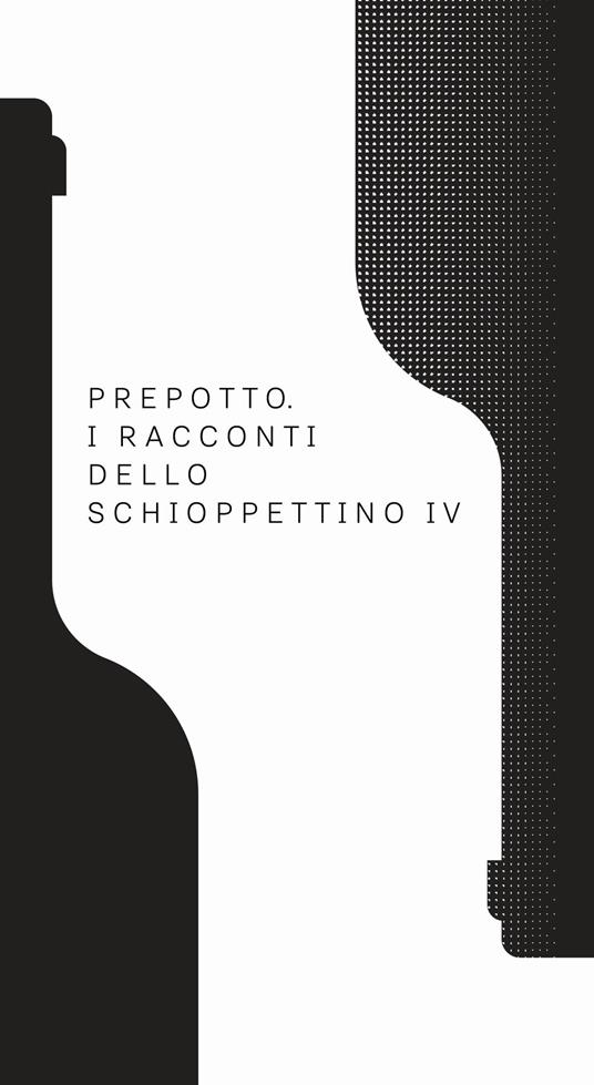 Prepotto. I racconti dello Schioppettino. Vol. 4 - copertina
