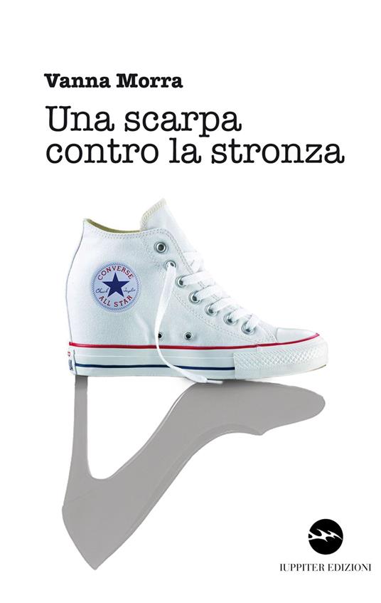 Una scarpa contro la stronza - Vanna Morra - copertina