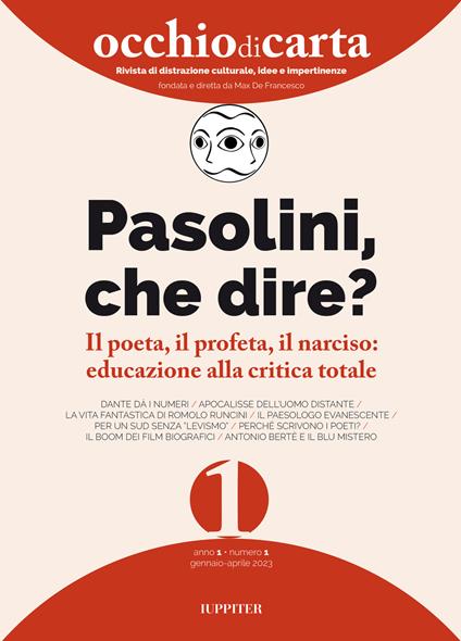 Occhio di carta. Rivista di distrazione culturale, idee e impertinenze (2023). Vol. 1: Pasolini, che dire? Il poeta, il profeta, il narciso: educazione alla critica sociale - copertina