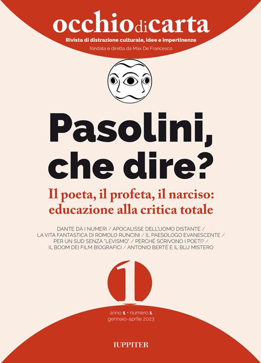 Occhio di carta. Rivista di distrazione culturale, idee e impertinenze (2023). Vol. 1: Pasolini, che dire? Il poeta, il profeta, il narciso: educazione alla critica sociale - copertina