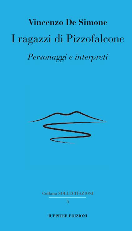 I ragazzi di Pizzofalcone. Personaggi e interpreti - Vincenzo De Simone - copertina