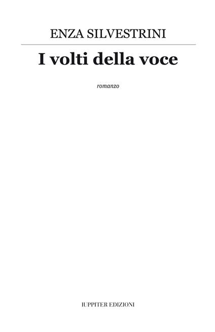 I volti della voce. Nuova ediz. - Enza Silvestrini - copertina