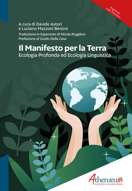 Il manifesto per la Terra. Ecologia profonda ed ecologia linguistica. Ediz. italiana ed esperanto - copertina