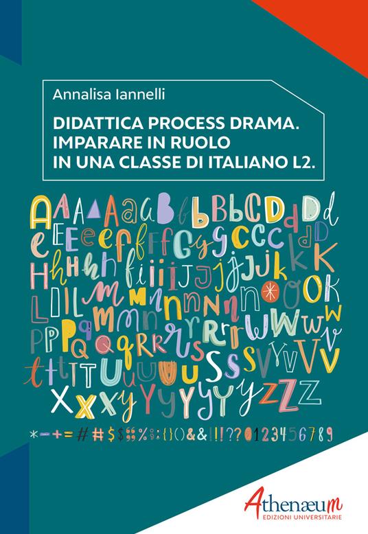 Didattica process drama. Imparare in ruolo in una classe di italiano L2 - Annalisa Iannelli - copertina