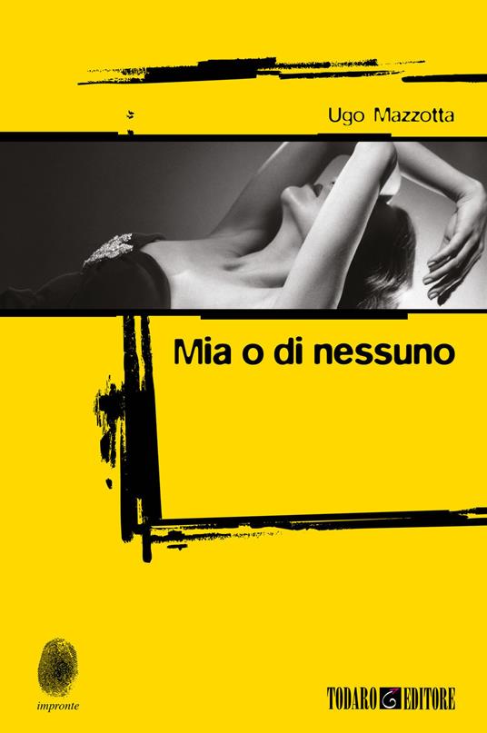 Mia o di nessuno - Ugo Mazzotta - ebook