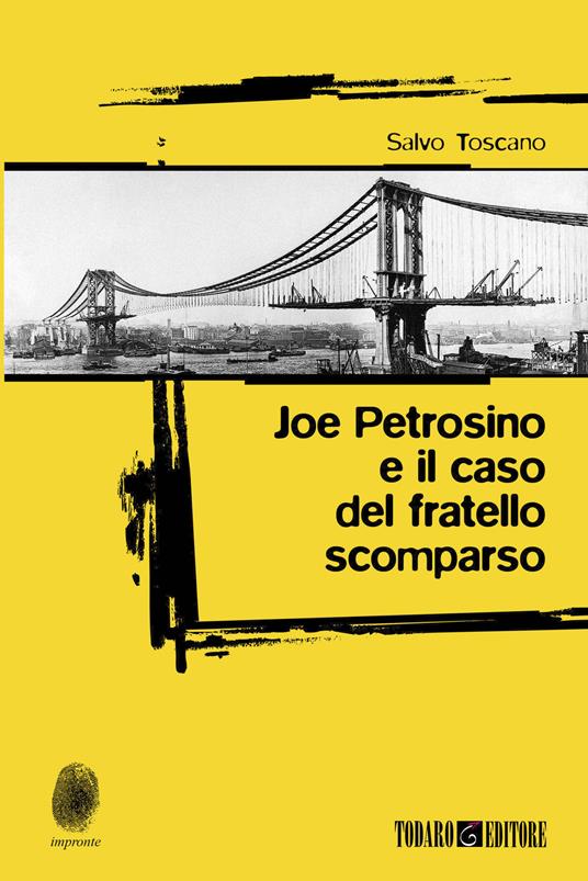 Joe Petrosino e il caso del fratello scomparso - Salvo Toscano - ebook