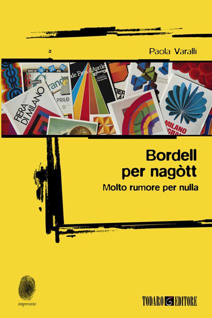 Bordell per nagòtt. Molto rumore per nulla - Paola Varalli - copertina