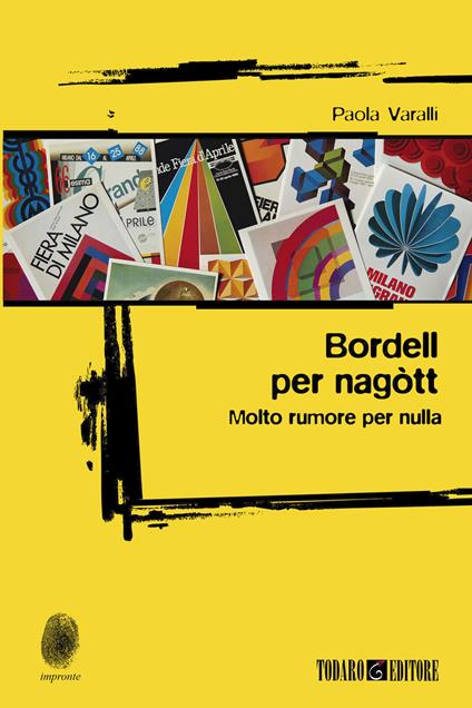 Bordell per nagòtt. Molto rumore per nulla - Paola Varalli - ebook