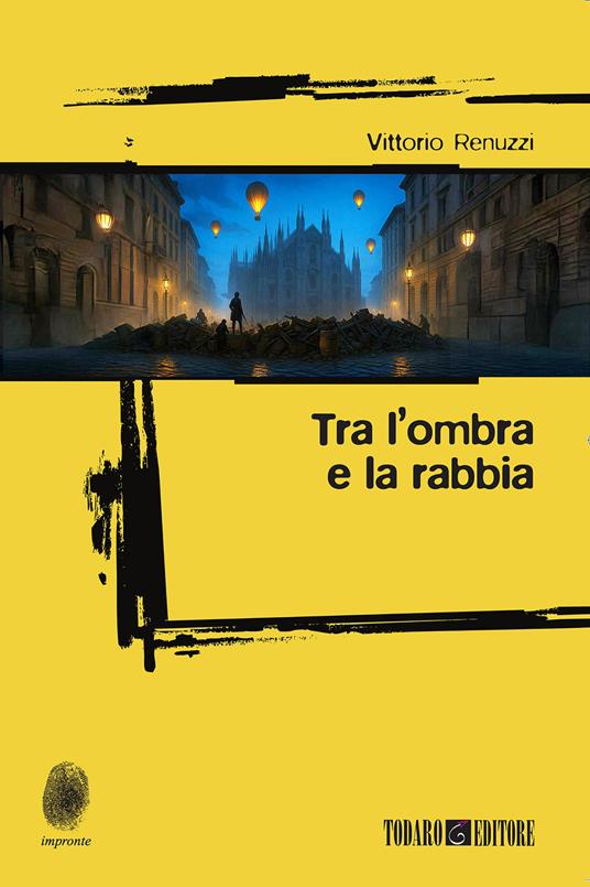 Tra l'ombra e la rabbia - Vittorio Renuzzi - ebook