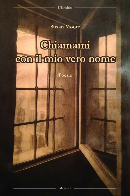 Chiamami con il mio vero nome - Susan Moore - copertina