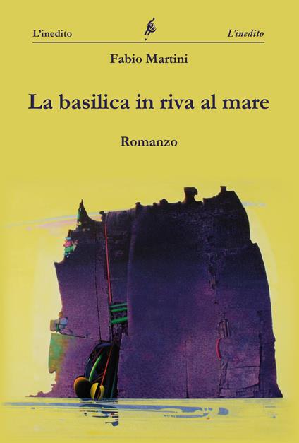 La basilica in riva al mare - Fabio Martini - copertina