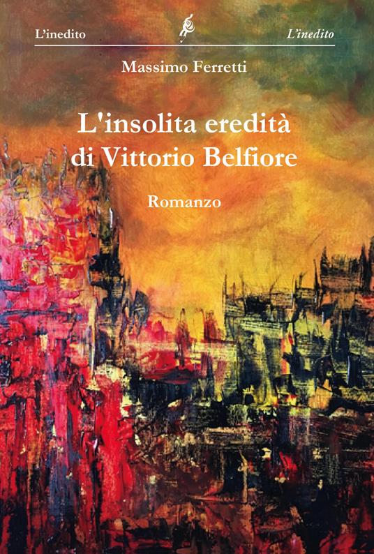 L' insolita eredità di Vittorio Belfiore - Massimo Ferretti - copertina
