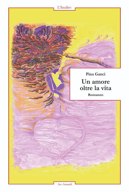 Un amore oltre la vita - Pina Ganci - copertina