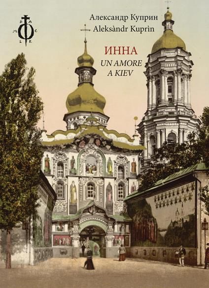 Un amore a Kiev. Ediz. illustrata - Aleksandr I. Kuprin - copertina