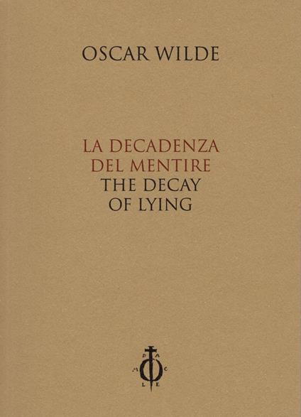 La decadenza del mentire-The decay of lying. Ediz. bilingue - Oscar Wilde - copertina