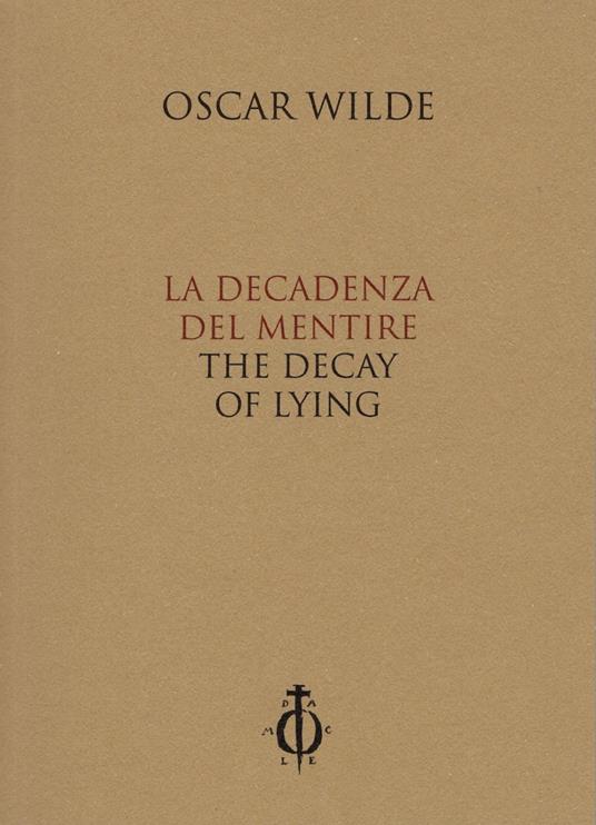 La decadenza del mentire-The decay of lying. Ediz. bilingue - Oscar Wilde - copertina