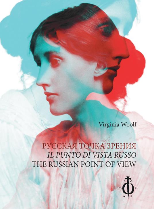 Il punto di vista russo. Ediz. italiana, inglese e russa - Virginia Woolf - copertina