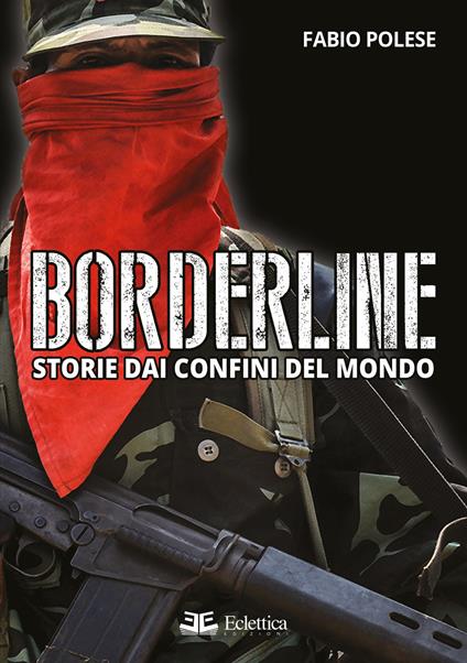 Borderline. Storie dai confini del mondo - Fabio Polese - copertina
