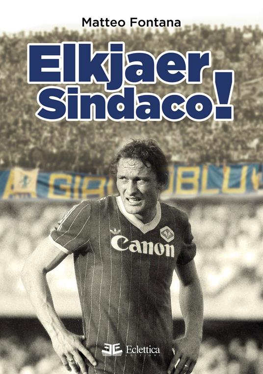 Elkjaer sindaco! - Matteo Fontana - copertina