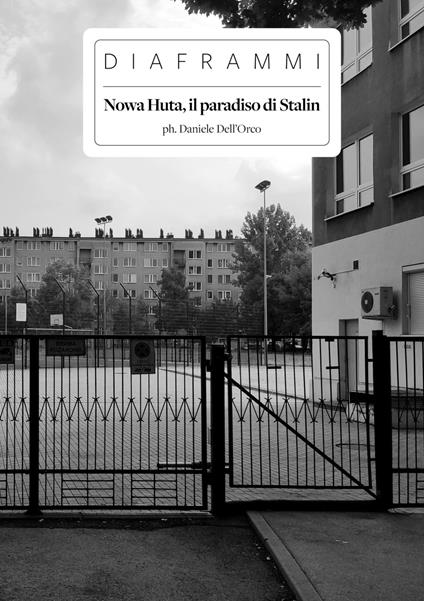 Nowa Huta, il paradiso di Stalin - Daniele Dell'Orco - copertina