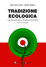 Tradizione ecologica. L'agroalimentare italiano e la sfida della sostenibilità