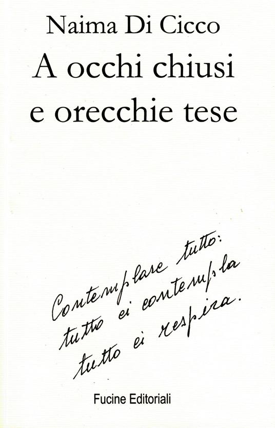 A occhi chiusi e orecchie tese - Naima Di Cicco - copertina