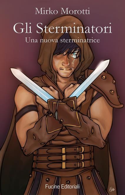 Gli sterminatori. Una nuova sterminatrice - Mirko Morotti - copertina