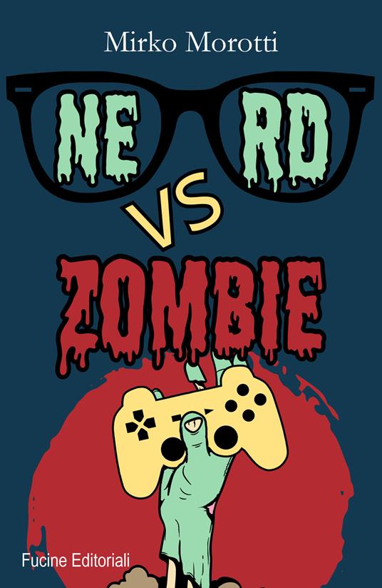 Nerd vs zombie - Mirko Morotti - copertina