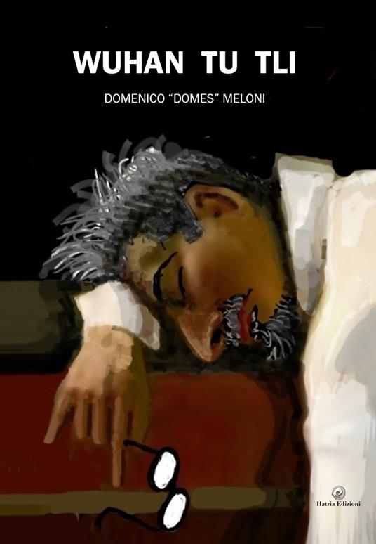 Wuhan tu tli - Domenico Domes Meloni - copertina