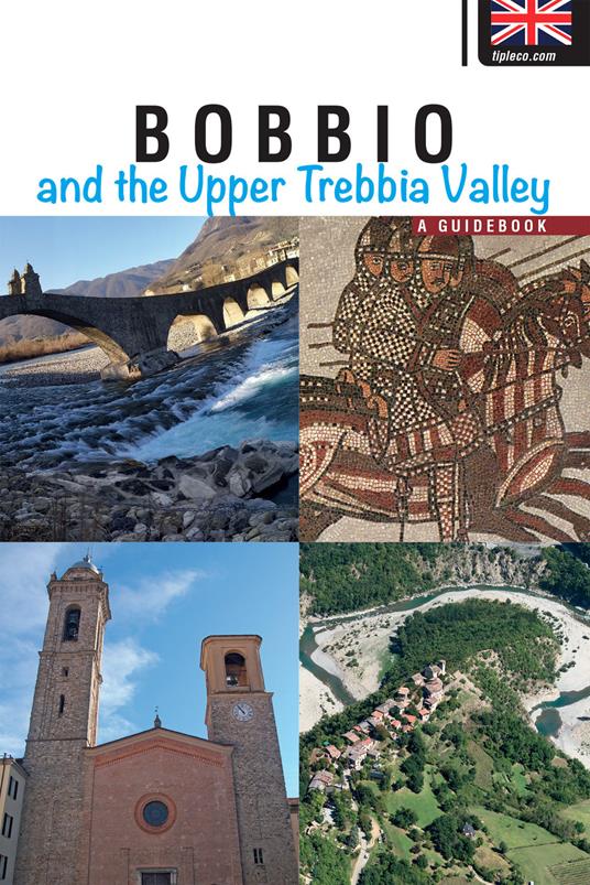 Bobbio and the upper Trebbia Valley. A guidebook - Eleonora Barabaschi - copertina