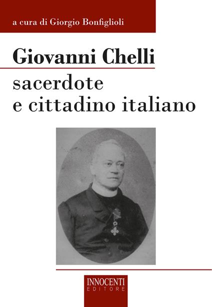 Giovanni Chelli. Sacerdote e cittadino italiano - copertina