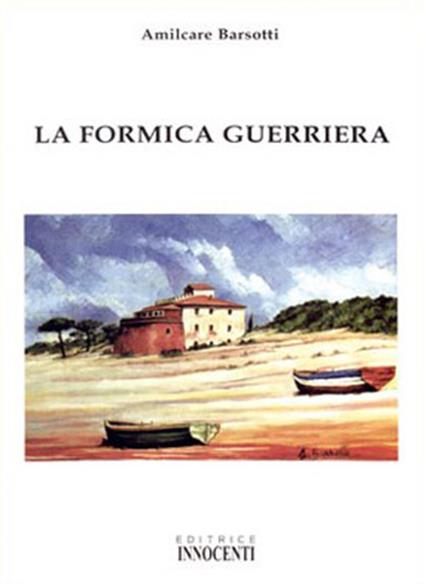 La formica guerriera - Amilcare Barsotti - copertina