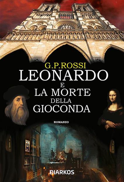 Leonardo e la morte della Gioconda - G. P. Rossi - copertina
