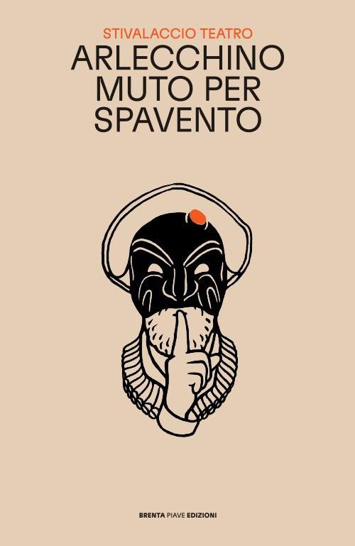 Arlecchino muto per spavento - Stivalaccio Teatro - copertina