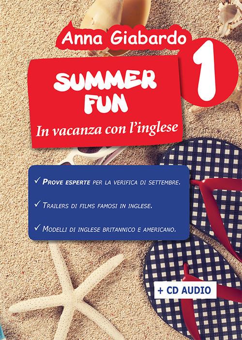 Summer fun. Con QR Code per contenuti digitali. Vol. 1 - Anna Giabardo - copertina