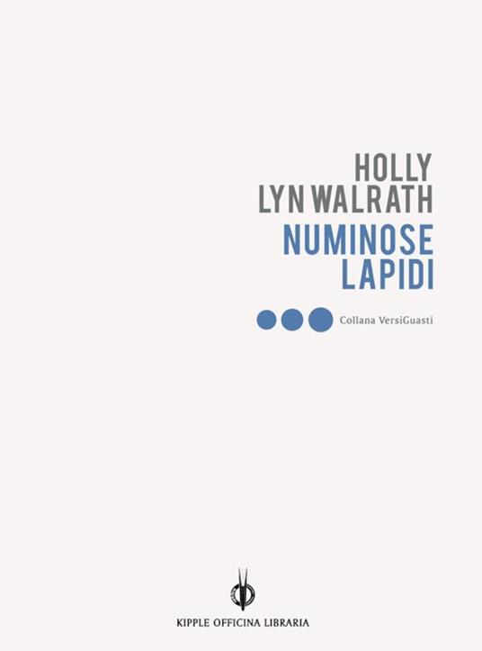 Numinose lapidi - Holly Lyn Walrath,Alex Tonelli,Claudia Bouvier,Marco Raimondo - ebook