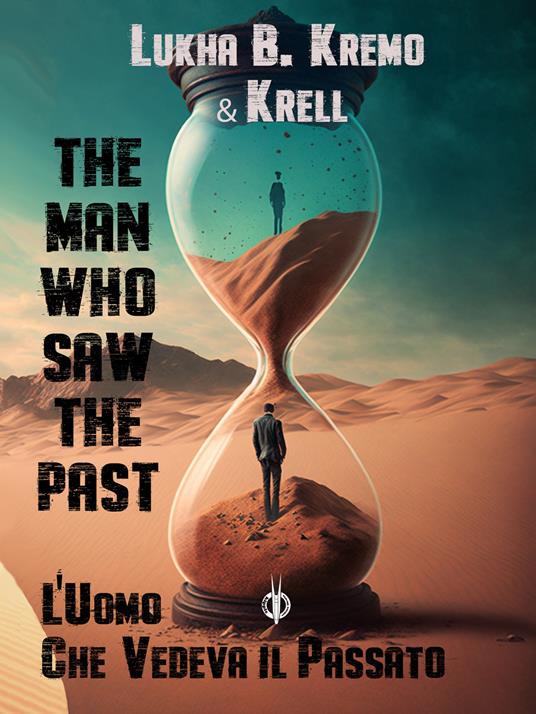 L' uomo che vedeva il passato - Lukha B. Kremo - ebook