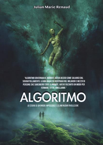 Algoritmo. La storia di un amore impossibile e di una nuova rivoluzione - Julian Marie Renaud - copertina